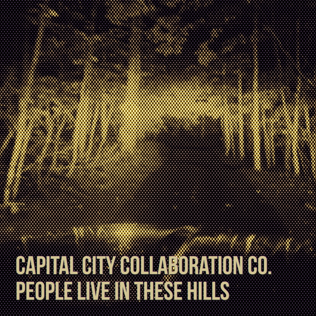 Capital City Collaboration Co - People Live in These Hills album cove